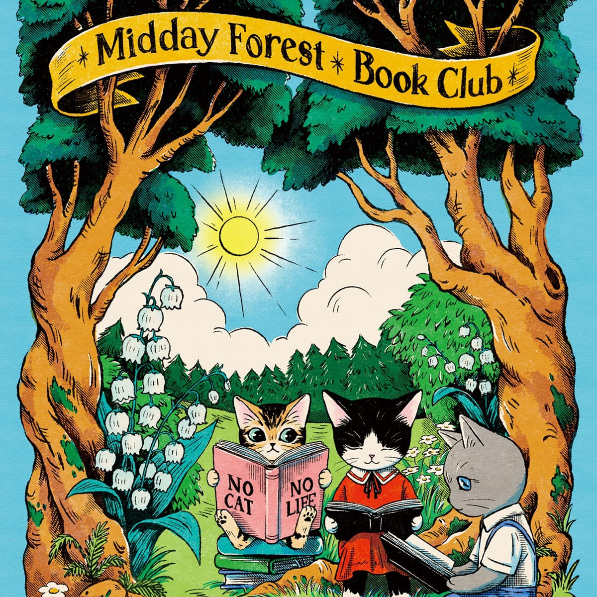 Three cats read books between tall trees and white bell-shaped flowers beneath a yellow Midday Forest Book Club banner. One cat's pink book says NO CAT NO LIFE.